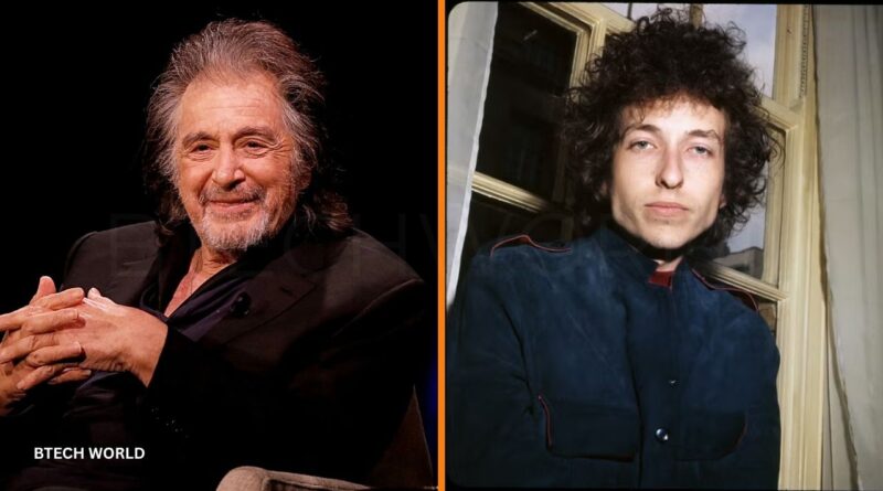 Al Pacino and Bob Dylan